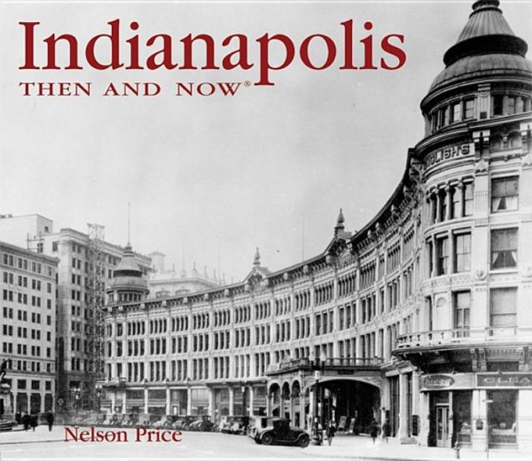 Indianapolis Then and Now (Then & Now) cover