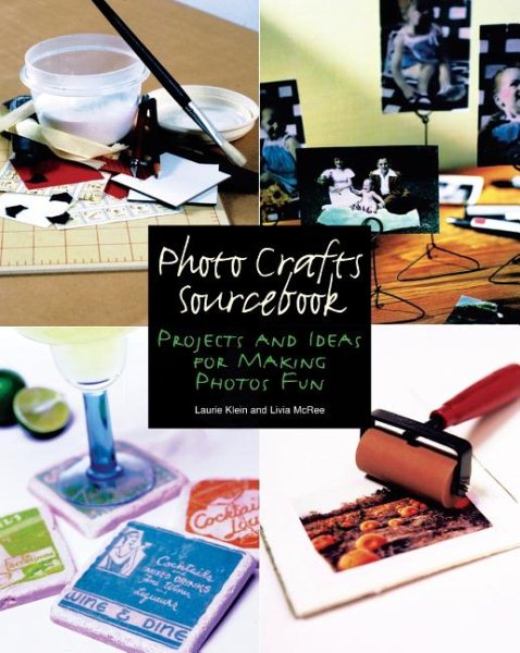 Photo Crafts Sourcebook: Projects and Ideas for Making Photos Fun (Let's Start! Classic Songs) cover
