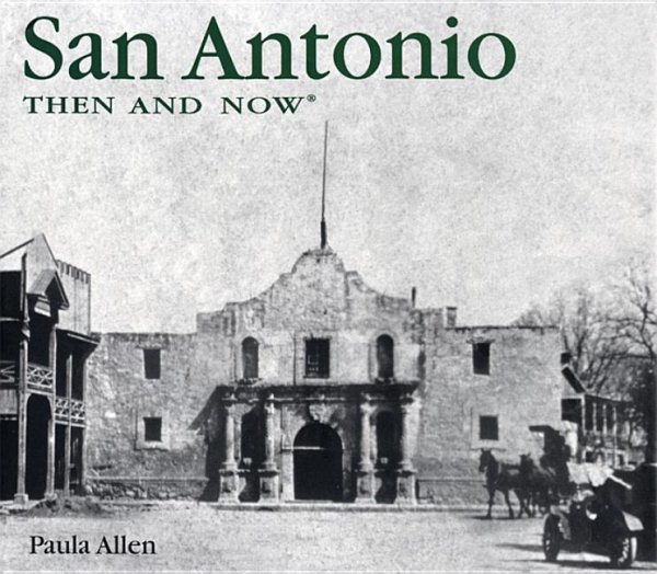 San Antonio Then and Now (Then & Now) cover
