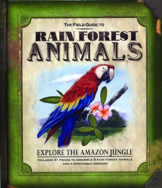 The Field Guide to Rain Forest Animals (Field Guides) cover