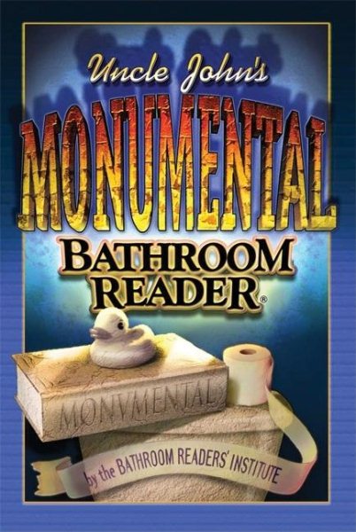 Uncle John's Monumental Bathroom Reader (Uncle John's Bathroom Readers) cover