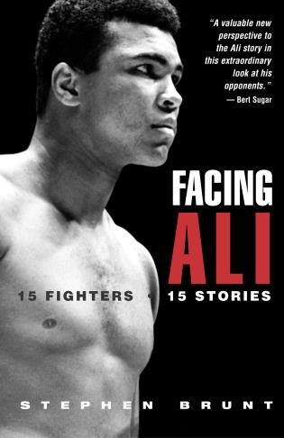 Facing Ali: 15 Fighters / 15 Stories cover