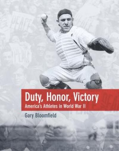 Duty, Honor, Victory : America's Athletes in World War II cover