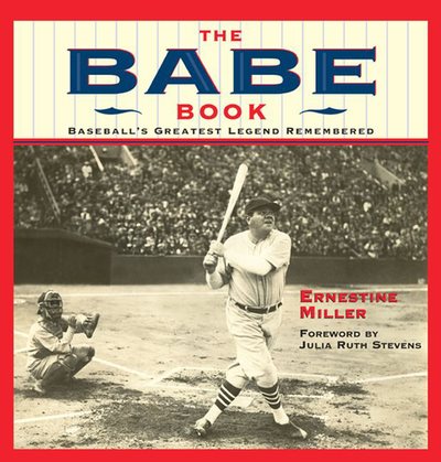 The Babe Book: Baseball's Greatest Legend Remembered cover