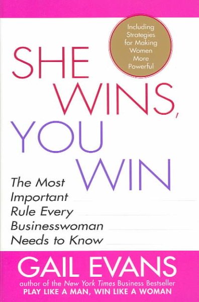 She Wins, You Win: The Most Important Rule Every Businesswoman Needs to Know cover