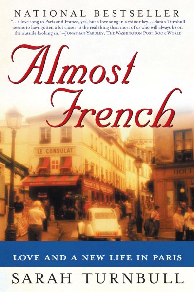 Almost French: Love and a New Life in Paris cover