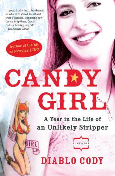 Candy Girl: A Year in the Life of an Unlikely Stripper cover