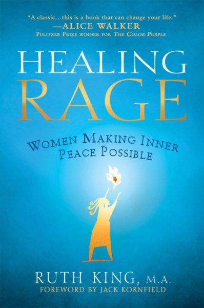 Healing Rage: Women Making Inner Peace Possible cover