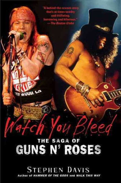 Watch You Bleed: The Saga of Guns N' Roses cover