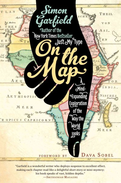 On the Map: A Mind-Expanding Exploration of the Way the World Looks (ALA Notable Books for Adults) cover
