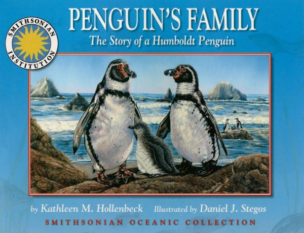 Penguin's Family: The Story of a Humboldt Penguin - a Smithsonian Oceanic Collection Book