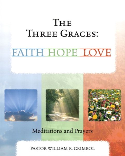 The Three Graces: Faith, Hope, Love cover
