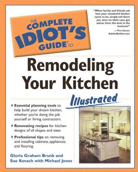 The Complete Idiot's Guide to Remodeling your Kitchen Illustrated
