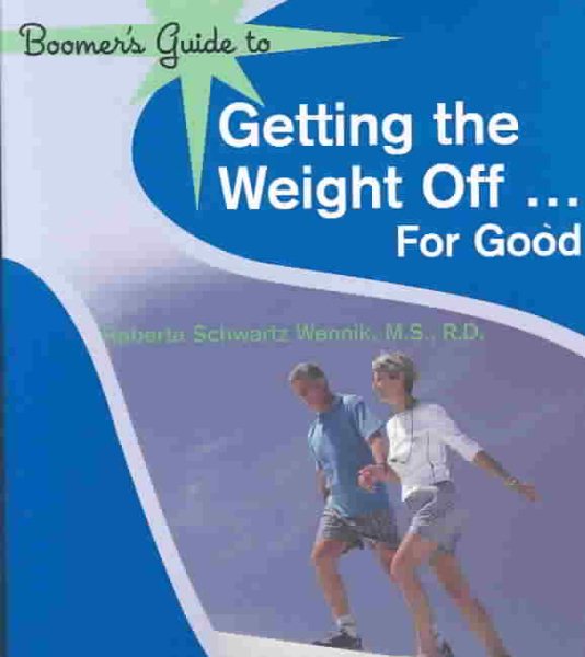 Boomer's Guide to Getting the Weight Off...for Good cover