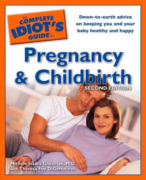 The Complete Idiot's Guide to Pregnancy & Childbirth, 2E cover