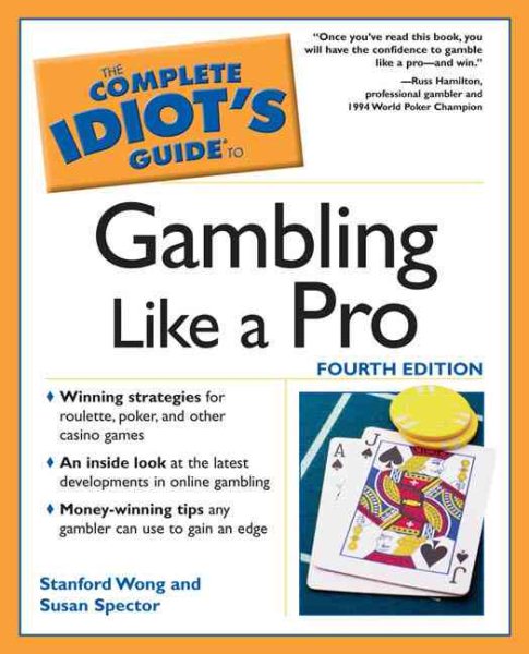 The Complete Idiot's Guide to Gambling Like a Pro, 4E cover