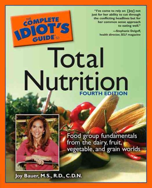Complete Idiot's Guide to Total Nutrition, Fourth Edition cover