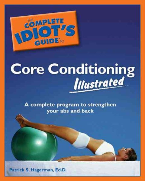 The Complete Idiot's Guide to Core Conditioning Illustrated cover