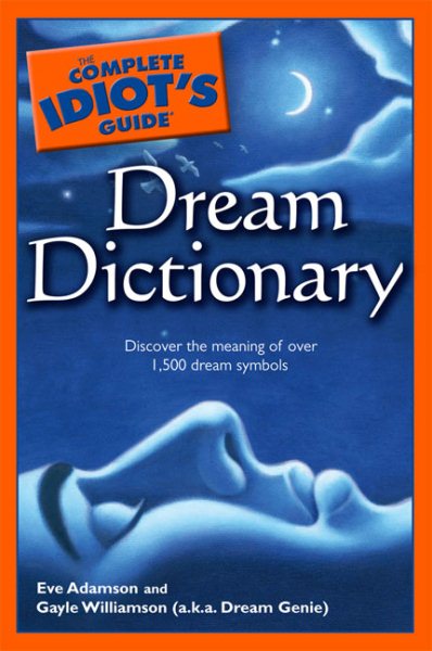 The Complete Idiot's Guide Dream Dictionary (Complete Idiot's Guide to)