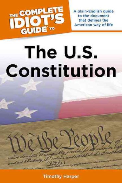 The Complete Idiot's Guide to the U.S. Constitution cover
