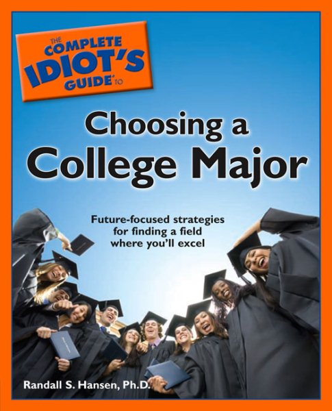 The Complete Idiot's Guide to Choosing a College Major cover