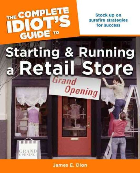 The Complete Idiot's Guide to Starting and Running a Retail Store cover