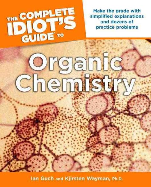 The Complete Idiot's Guide to Organic Chemistry cover