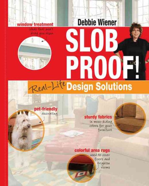 Slob Proof!: Real-life Design Solutions cover