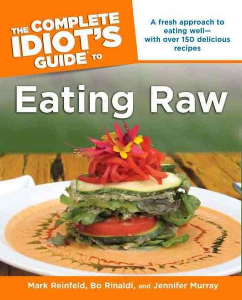 The Complete Idiot's Guide to Eating Raw (Complete Idiot's Guides) cover