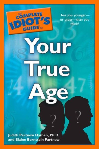 The Complete Idiot's Guide to Your True Age cover