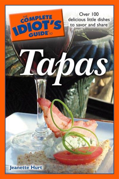 The Complete Idiot's Guide to Tapas cover
