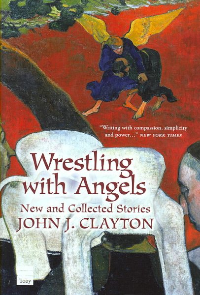 Wrestling with Angels: New and Collected Stories cover