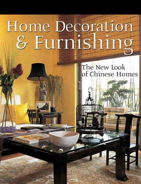Home Decoration and Furnishing: The New Look of Chinese Homes cover