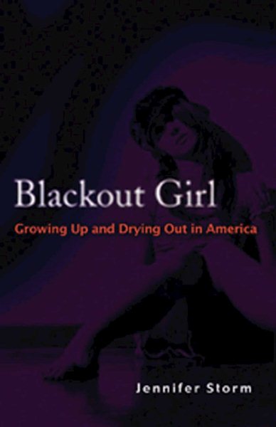 Blackout Girl: Growing Up and Drying Out in America cover