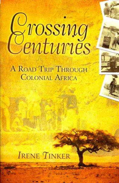 Crossing Centuries: A Road Trip Through Colonial Africa cover