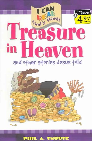 Treasures in Heaven and Other Stories Jesus Told (I Can Read God's Word) cover