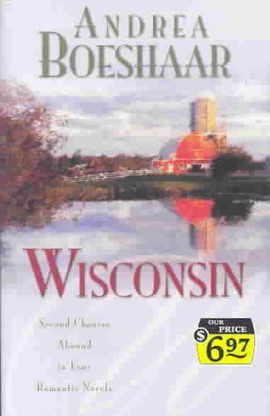 Wisconsin: The Haven of Rest/Second Time Around/Promise Me Forever/September Sonata (Inspirational Romance Collection) cover