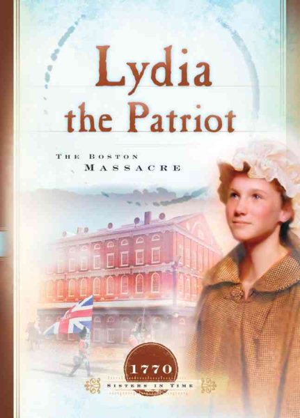 Lydia the Patriot: The Boston Massacre cover
