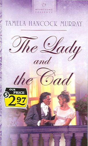 The Lady and the Cad (Heartsong Presents #616)