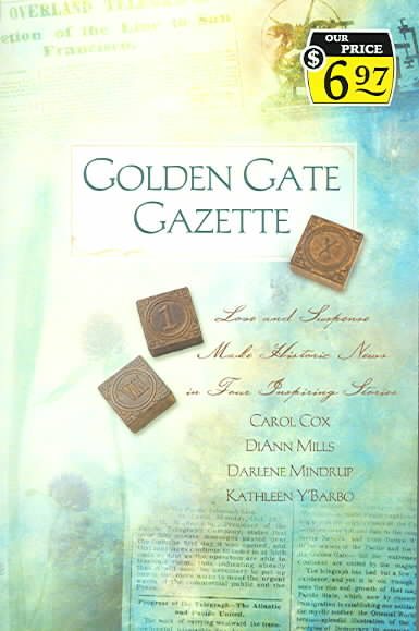 Golden Gate Gazette: Web of Deceit/Missing Pages/Beyond the Flames/Misprint (Heartsong Novella Collection) cover