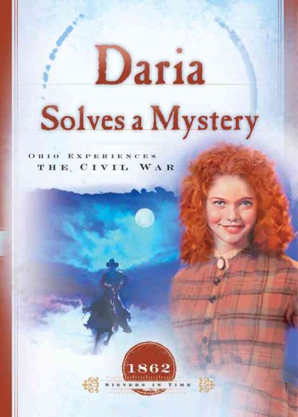 Daria Solves a Mystery: The Civil War in Ohio (1862) (Sisters in Time #12) cover