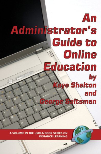 An Administrator's Guide to Online Education (PB) (USDLA Book Series on Distance Learning) cover