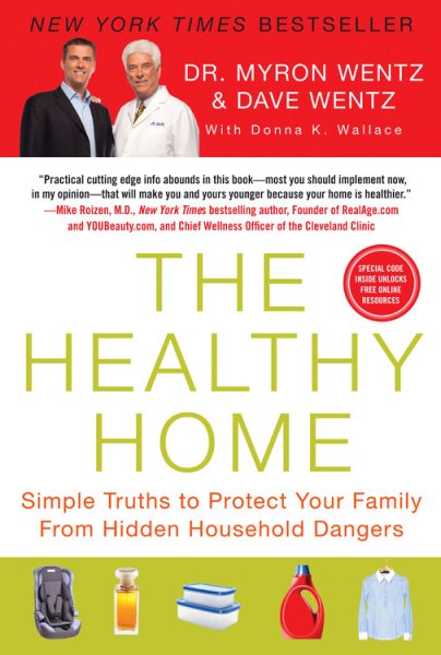 The Healthy Home: Simple Truths to Protect Your Family from Hidden Household Dangers cover
