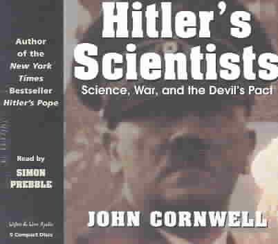 Hitler's Scientists: Science, War, and the Devil's Pact cover