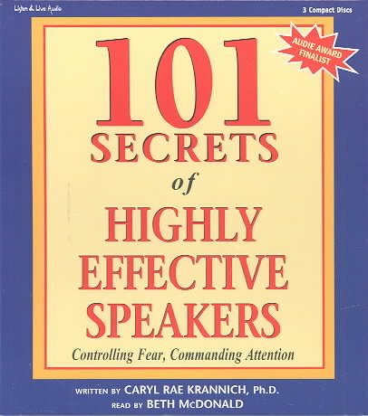 101 Secrets of Highly Effective Speakers: Controlling Fear, Commanding Attention cover