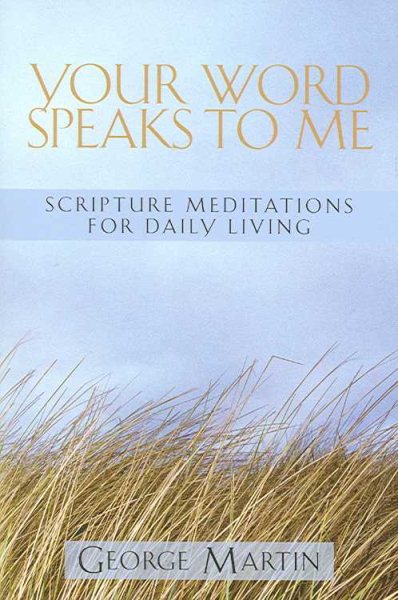 Your Word Speaks to Me: Scripture Mediations for Daily Living cover