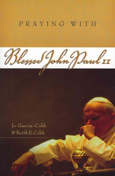 Praying with Blessed John Paul II (Companions for the Journey) cover
