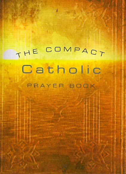 The Compact Catholic Prayer Book, Updated Edition