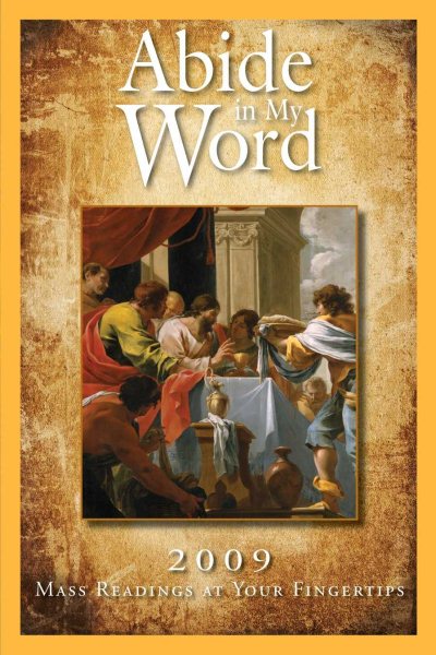 Abide in My Word 2009: Mass Readings at Your Fingertips