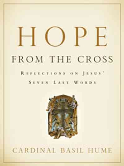 Hope from the Cross: Reflections on Jesus' Seven Last Words cover